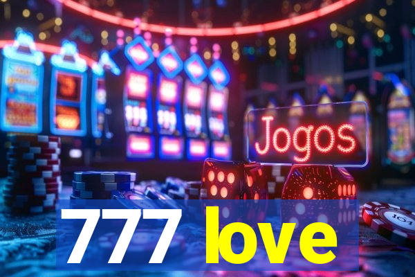 777 love